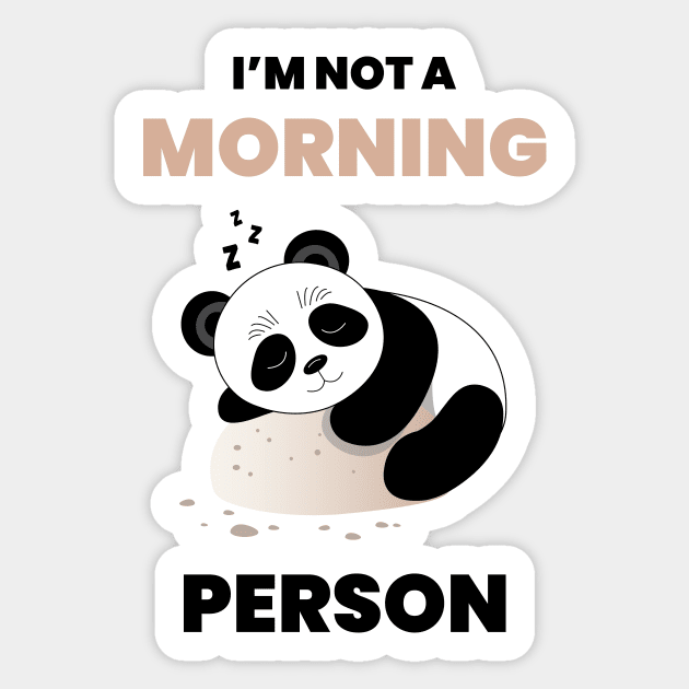 I am not a morning person Sticker by CEYLONEX